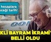 Emekli Bayram ikramiyesi belli oldu!