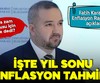 Fatih Karahan enflasyon raporunu açıkladı!