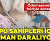 Tapu sahipleri dikkat! Son 2 gün!
