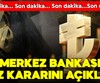 Merkez Bankası faiz kararını açıkladı