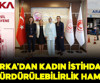 Turka, kadın istihdamı ve sürdürülebilirliğe odak