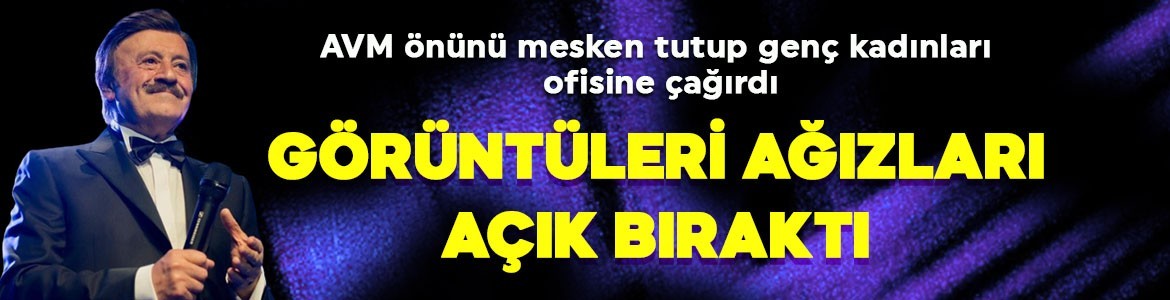 Selami Şahin'in görüntüleri ağızları açık bıraktı! AVM'nin önünü mesken tutup genç kadınları ofisine çağırdı