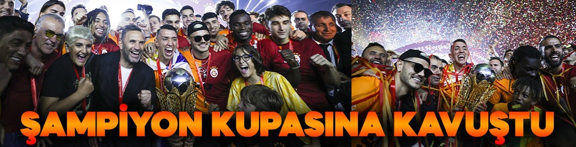 Süper Lig şampiyonu Galatasaray kupasına kavuştu! İşte kupa töreninden unutulmaz anlar