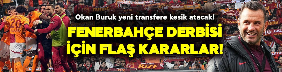 Okan Buruk’tan radikal karar! Fenerbahçe derbisinde bambaşka bir Galatasaray olacak! Yeni transfer kesik yiyecek, 2.5 milyon euroluk yıldız ilk 11’e girecek