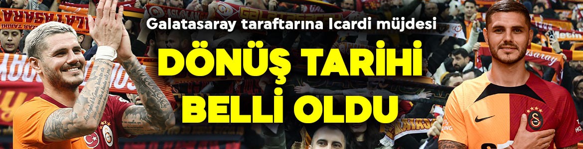 Taraftarlar çok özlemişti! Galatasaray’a Mauro Icardi müjdesi! Dönüş tarihi belli oldu