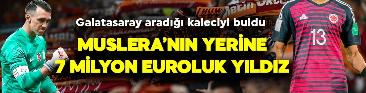 Galatasaray yeni kalecisini buldu! Transferde büyük sürpriz! Muslera’nın yerine 7 milyon euroluk yıldız!