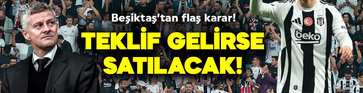Beşiktaş’tan radikal karar! Serdal Adalı onayı verdi! 10 milyon euro verilirse yıldız isim satılacak