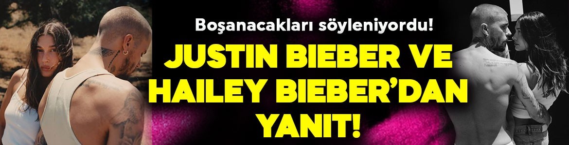 Boşanacakları söyleniyordu! Justin Bieber ve Hailey Bieber'dan yanıt geldi