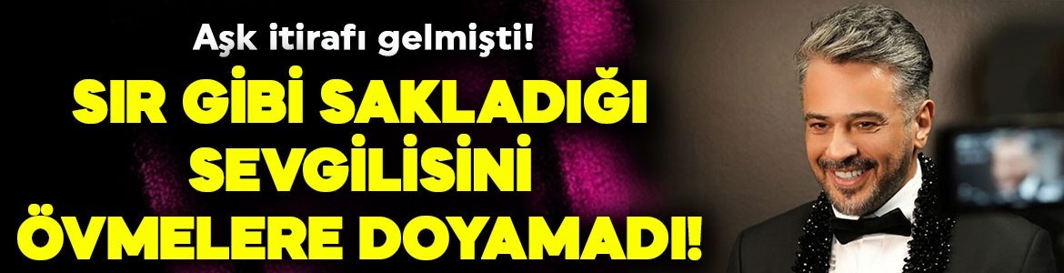 Aşk itirafı gelmişti! Emre Altuğ sır gibi sakladığı sevgilisini övmelere doyamadı