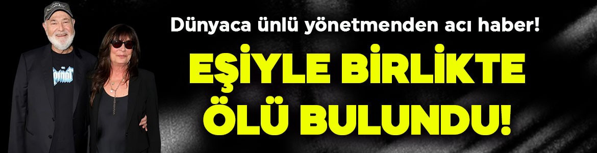 Dünyaca ünlü yönetmenden acı haber! Eşiyle birlikte ölü bulundu