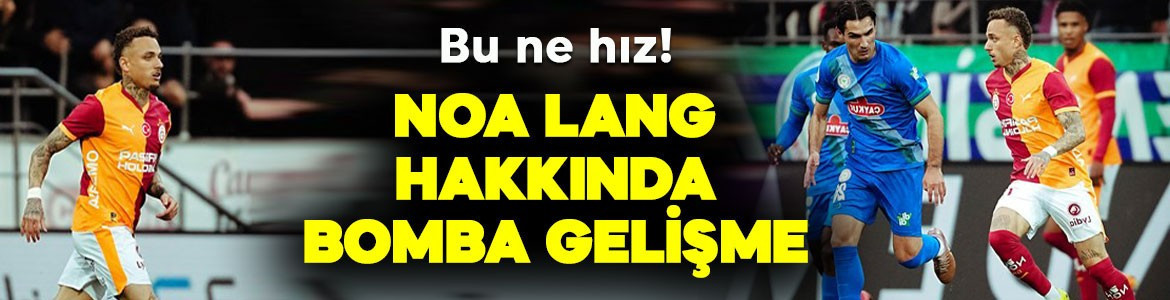 Bu ne hız! Galatasaray'ın yeni transferi Noa Lang'da bomba gelişme