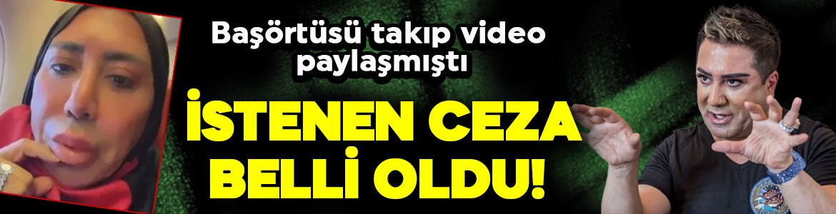Başörtüsü takıp video paylaşmıştı: Tutuklu fenomen Murat Övüç için istenen ceza belli oldu!