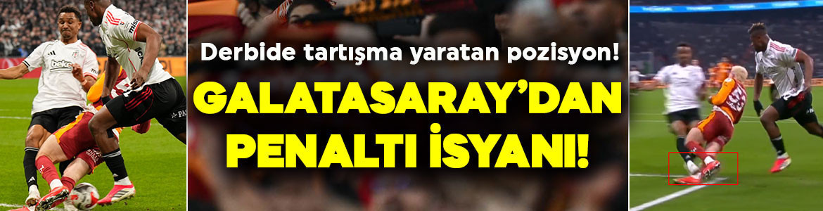 Galatasaray’dan derbide penaltı isyanı! “Bugün ayağa basmak serbest mi?”