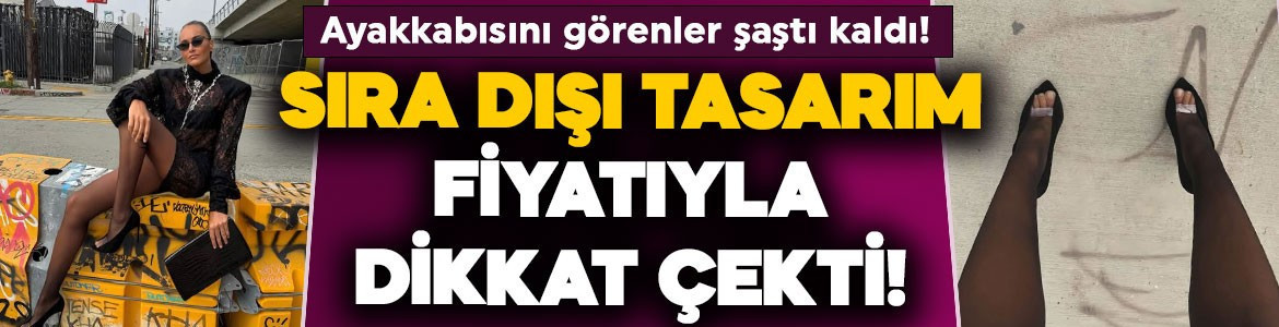 Eda Taşpınar'ın ayakkabısını görenler şaştı kaldı! Fiyatı dikkat çekti