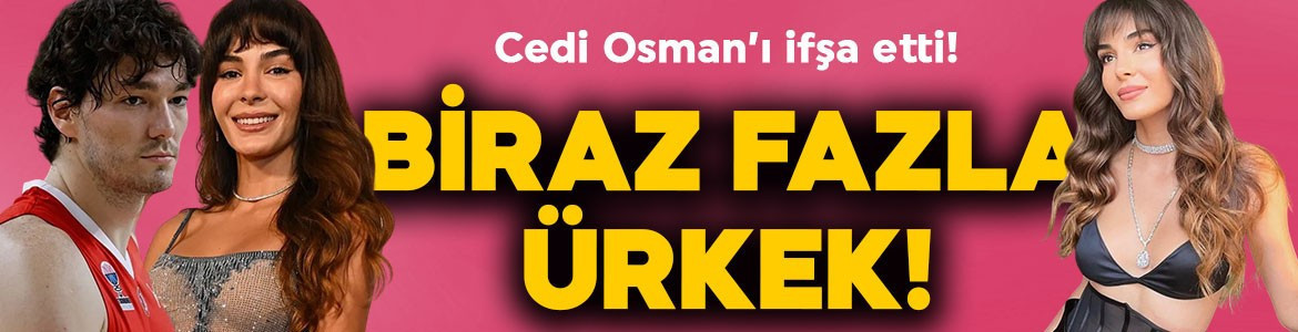 Ebru Şahin'den şoke eden Cedi Osman itirafı! "Biraz fazla ürkek!"