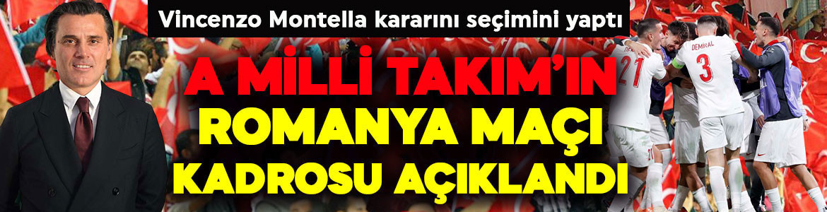 Son dakika | Montella seçimini yaptı! A Milli Takım'ın Romanya maçı kadrosu belli oldu