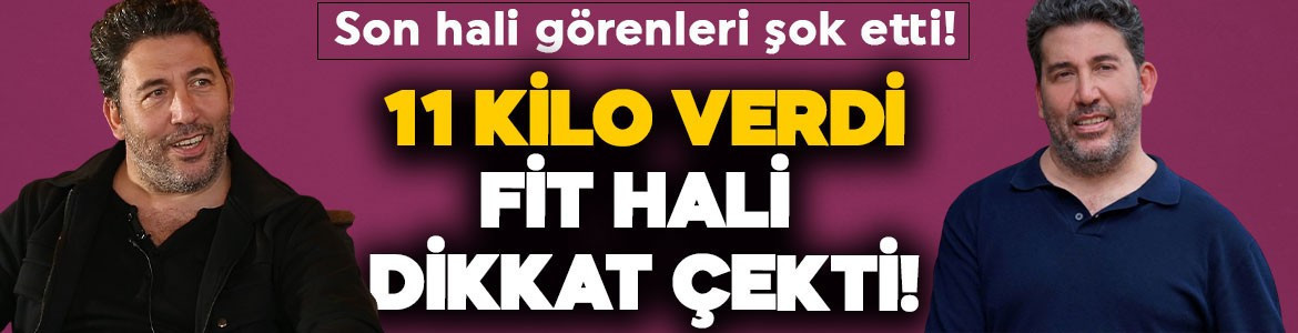 Emre Kınay'ın son hali görenleri şok etti! 11 kilo verdi, fit hali dikkat çekti