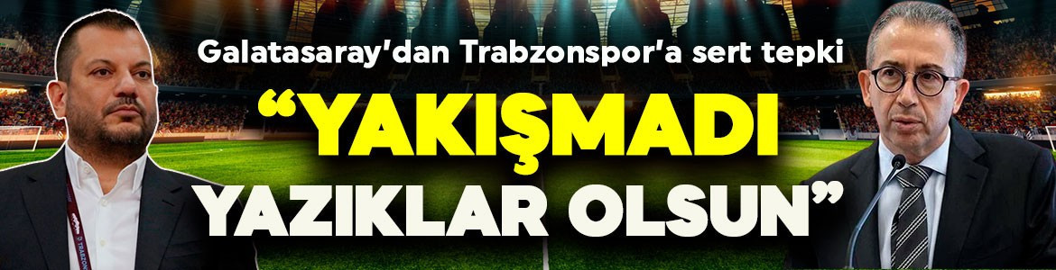 Galatasaray İkinci Başkanı Metin Öztürk’ten Trabzonspor ve yayıncı kuruluşa sert tepki: “Yakışmadı, yazıklar olsun”