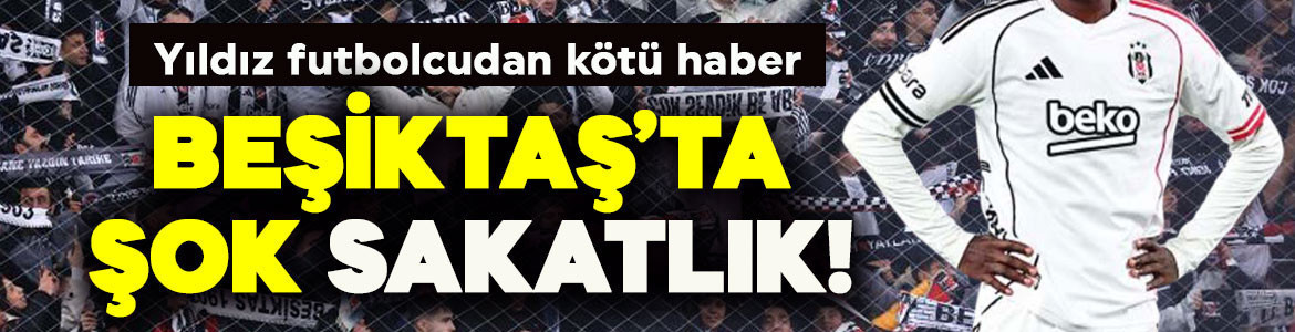 Fenerbahçe derbisinde sakatlanmıştı! Beşiktaş’a yıldız futbolcudan kötü haber!