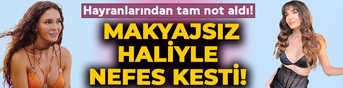 Ebru Şahin makyajsız haliyle sosyal medyayı salladı: Doğallığı tam not aldı