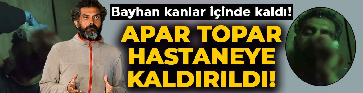 Survivor Bayhan kanlar içinde kaldı, apar topar hastaneye kaldırıldı! Acun Ilıcalı kötü haberi duyurdu