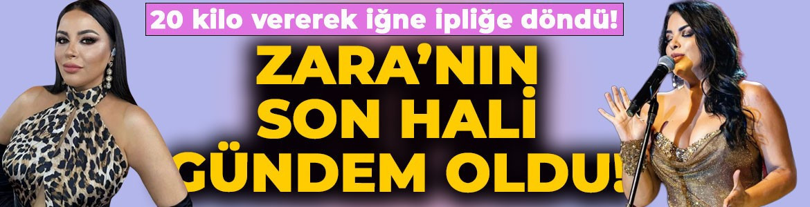 Zayıflama sırrı merak konusu olmuştu! 20 kilo veren Zara'nın son hali görenleri şoke etti