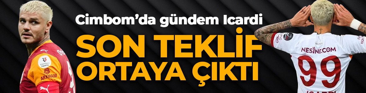 Galatasaray'da gündem Icardi! Yapılan teklif ortaya çıktı