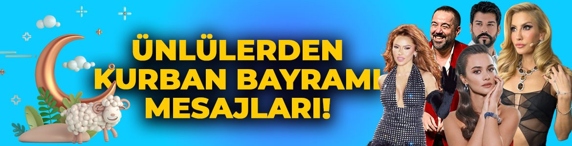 Ünlülerden Kurban Bayramı mesajları