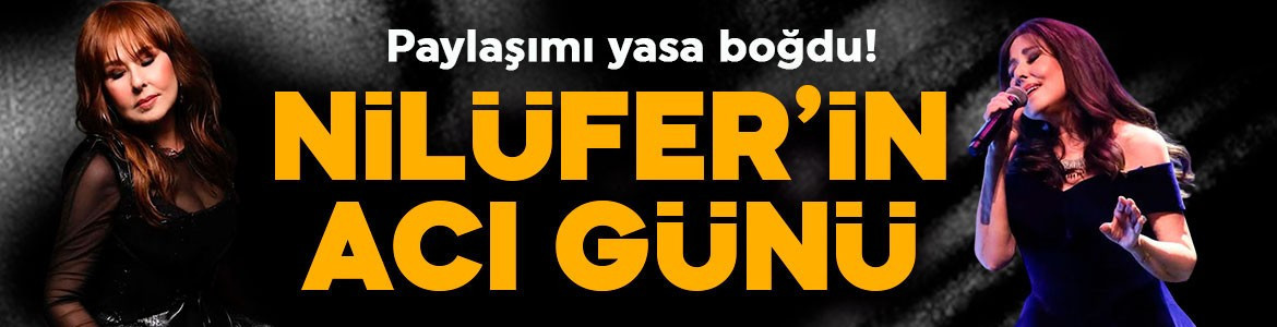 Şarkıcı Nilüfer’in acı günü! 35 yıllık arkadaşını kaybetti! Paylaşımı duygulandırdı