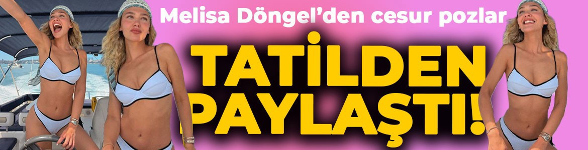 Melisa Döngel'den iddialı tatil paylaşımı! Beyaz renk bikinisiyle ortalığı yaktı geçti