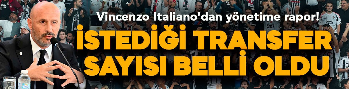 Beşiktaş sil baştan değişecek! Vincenzo Italiano'nun transfer istediği mevkiler belli oldu