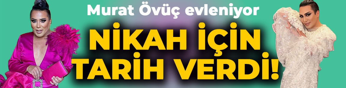 Fenomen Murat Övüç evleniyor! Nikah tarihini açıkladı
