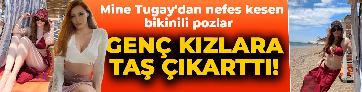 Mine Tugay'dan nefes kesen bikinili pozlar! Kusursuz fiziğiyle genç kızlara taş çıkarttı