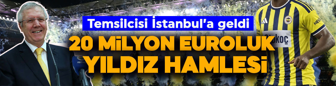 Aziz Yıldırım transferde vites yükseltti! Yıldız futbolcunun temsilcisi İstanbul'da