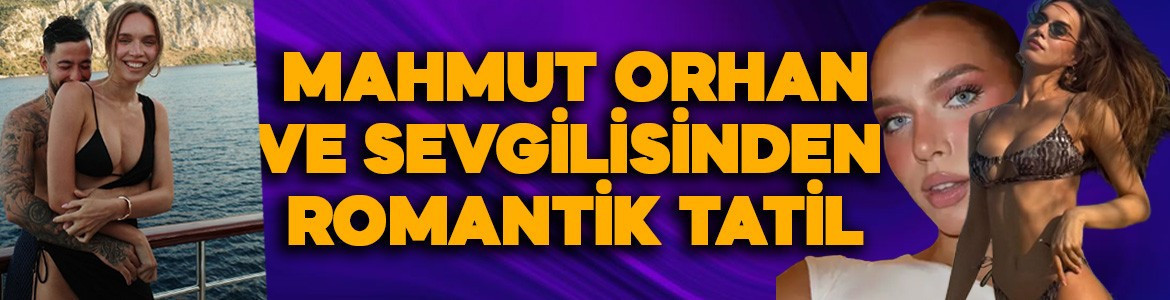 Mahmut Orhan ve Rus sevgilisinden Marmaris’te romantik tatil!