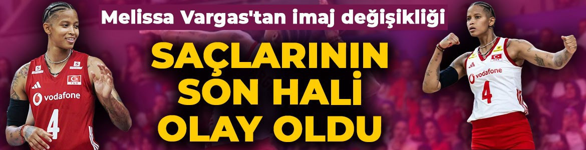 Milli voleybolcu Melissa Vargas'tan sürpriz imaj değişikliği! Saçlarının son hali olay oldu