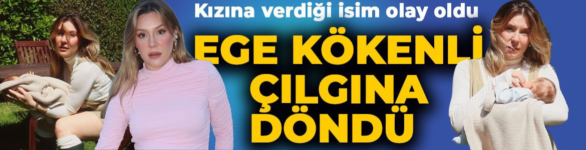 Kızına verdiği isim olay oldu! Ege Kökenli çılgına döndü: Size ne arkadaşım!