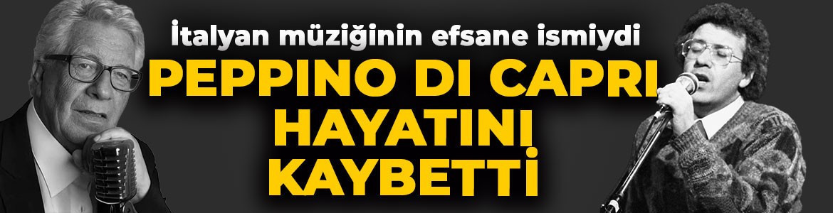 İtalyan müziğinin efsane ismiydi! Peppino di Capri hayatını kaybetti