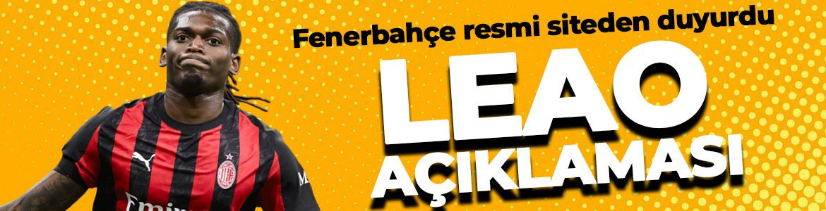 Fenerbahçe'den Rafael Leao için resmi açıklama! 100 milyon euro detayı