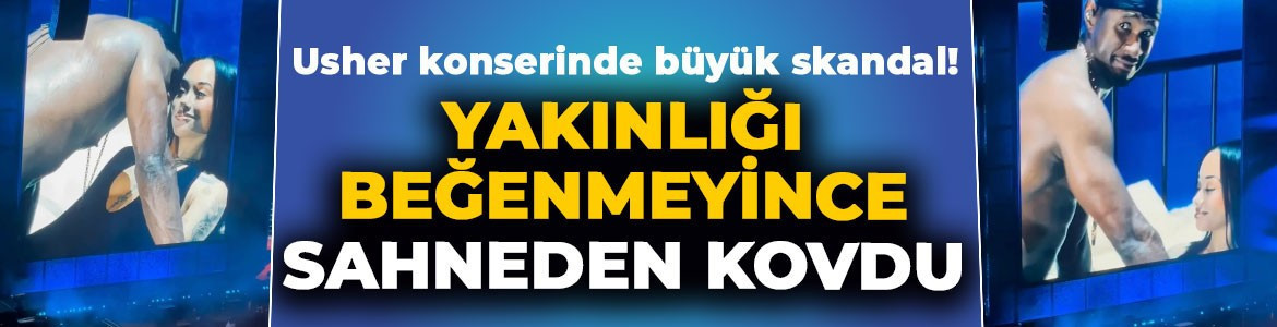 Usher konserinde büyük skandal! Erotik dansına karşılık vermeyen hayranını sahneden kovdu