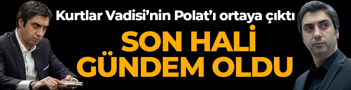 Kurtlar Vadisi’nin Polat Alemdar’ı Necati Şaşmaz'ın son hali gündem oldu