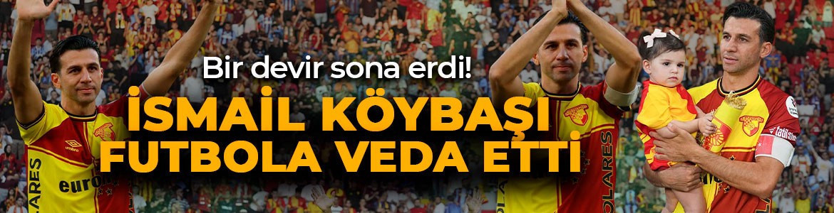 Bir devir sona erdi! İsmail Köybaşı jübile maçıyla futbola veda etti! "Buraya kalbimi gömdüm"