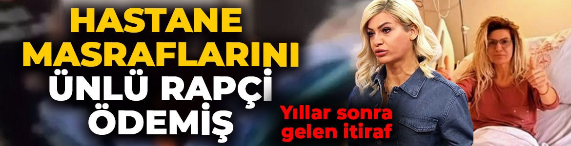 Popstar Mehtap'tan yıllar sonra gelen itiraf: Hastane masraflarını ünlü rapçi ödemiş!