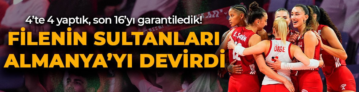 Filenin Sultanları durdurulamıyor! Almanya’yı da devirdik