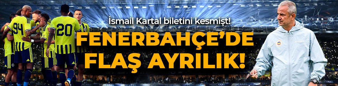 Fenerbahçe’de 15 milyon euroluk ayrılık! Transferi tamamlandı! Yıldız futbolcu Süper Lig ekibine gidiyor