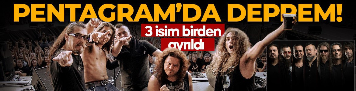 Pentagram’da deprem: 3 isim birden ayrıldı