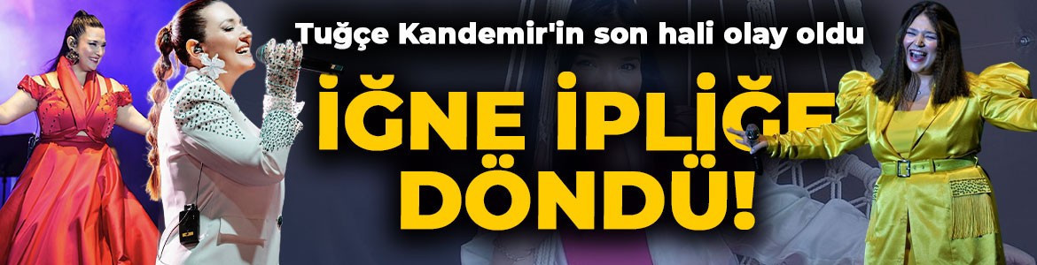 Tuğçe Kandemir'in son hali görenleri şoke etti! Verdiği kilolarla olay yarattı