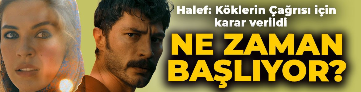 Halef: Köklerin Çağrısı 2. sezonuyla dönüyor! İlk tanıtım yayınlandı, ne zaman başlıyor?