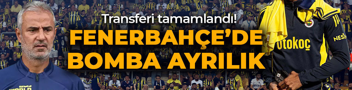 Fenerbahçe’de transfer bitti, ayrılık bitmedi! 8,3 milyon euroluk yıldızın yeni takımı belli oldu