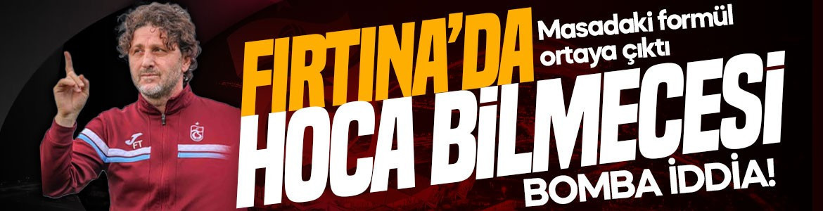 Fırtına'da hoca bilmecesi! Bomba iddia: Masadaki formül ortaya çıktı